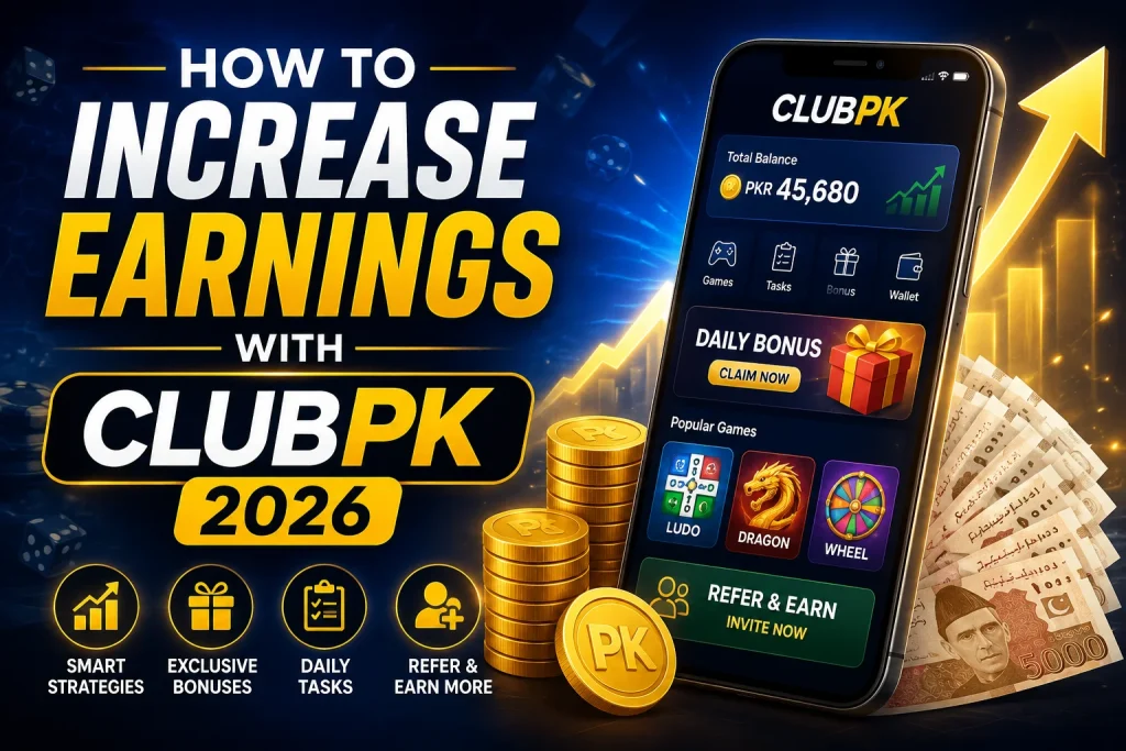How to Increase Earnings with ClubPK