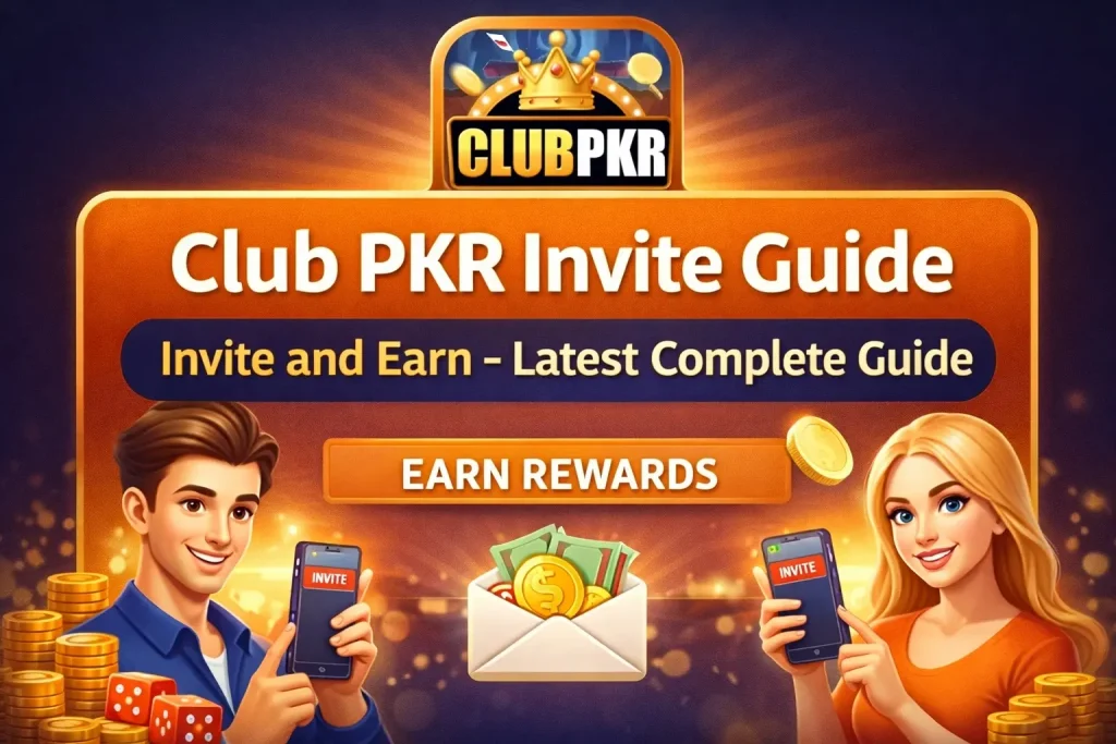 Club Pkr Invite and Earn - Latest Complete Guide